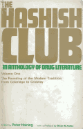 The Hashish Club: Psychedelic Era from Huxley to Lennon: Anthology of Drug Literature