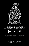 The Haskins Society Journal 8: 1996. Studies in Medieval History