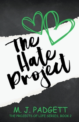 The Hate Project - Padgett, M J