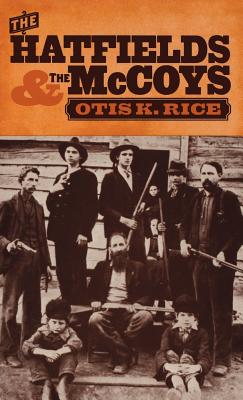 The Hatfields and the McCoys - Rice, Otis K