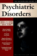 The Hatherleigh Guide to Psychiatric Disorders the Hatherleigh Guide to Psychiatric Disorders