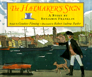 The Hatmaker's Sign: A Story by Benjamin Franklin - Fleming, Candace