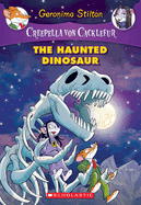 The Haunted Dinosaur (Creepella Von Cacklefur #9)