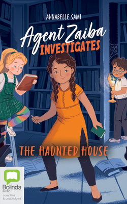 The Haunted House - Sami, Annabelle, and Starr, Zenia (Read by)