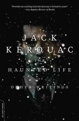 The Haunted Life: and Other Writings - Kerouac, Jack (Editor), and Tietchen, Todd (Editor)