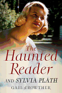 The Haunted Reader and Sylvia Plath