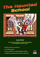 The Haunted School: A Numeracy Adventure for Upper KS2 Children - Parr, Alan