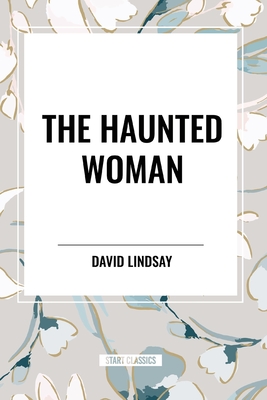 The Haunted Woman - Lindsay, David