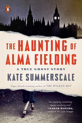 The Haunting of Alma Fielding: A True Ghost Story - Summerscale, Kate