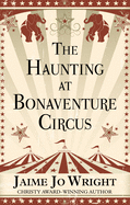 The Haunting of Bonaventure Circus