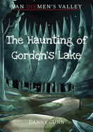 The Haunting of Gordon's Lake