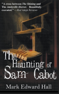 The Haunting of Sam Cabot - Hall, Mark Edward