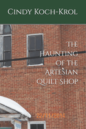 The Haunting of the Artesian Quilt Shop