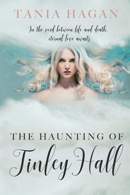 The Haunting of Tinley Hall - Hagan, Tania