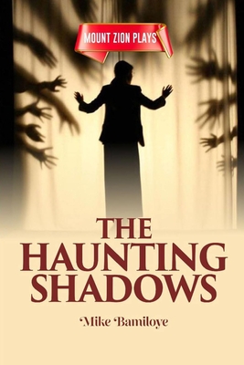 The Haunting Shadows - Bamiloye, Mike