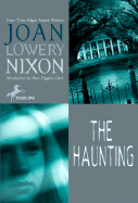 The Haunting - Nixon, Joan Lowery, and Clark, Mary Higgins (Introduction by)