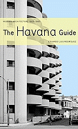 The Havana Guide: Modern Architecture, 1925-1965