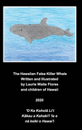 The Hawaiian False Killer Whale - Kohol  Li'i