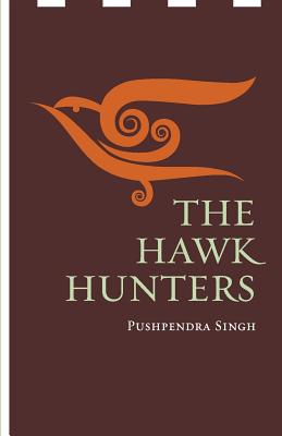 The Hawk Hunters - Singh, Pushpendra