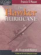 The Hawker Hurricane: An Illustrated History - Mason, and Mason, Francis K