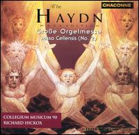 The Haydn Mass Edition: Groes Orgelmesse; Missa Cellensis (No. 2) - Collegium Musicum 90; Ian Watson (organ); Louise Winter (mezzo-soprano); Mark Padmore (tenor); Stephen Varcoe (bass);...