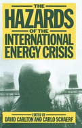 The Hazards of the International Energy Crisis: Studies of the Coming Struggle for Energy and Strategic Raw Materials
