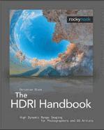 The HDRI Handbook: High Dynamic Range Imaging for Photographers and CG Artists - Bloch, Christian