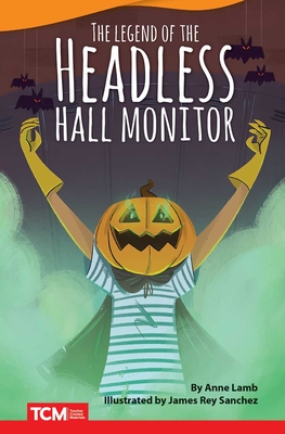 The Headless Hall Monitor - Lamb, Anne