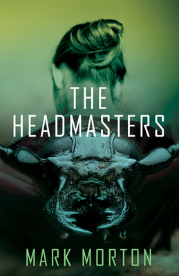 The Headmasters - Morton, Mark