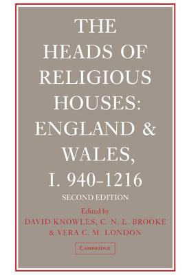 The Heads of Religious Houses - Knowles, David, and Brooke, C. N. L., and London, Vera C. M.