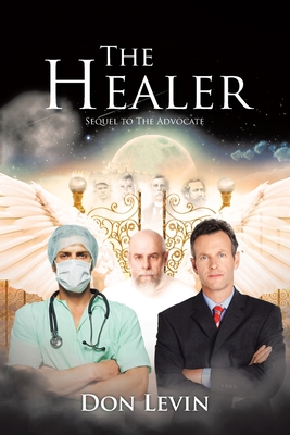 The Healer: Sequel to The Advocate - Levin, Don