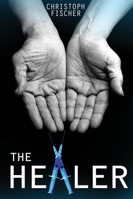 The Healer - Fischer, Christoph