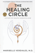 The Healing Circle: A Story of Health, Science & Love