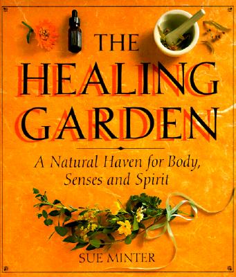 The Healing Garden - Minter, Sue