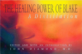The Healing Power of Blake: A Distillation