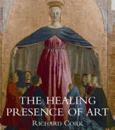 The Healing Presence of Art: A History of Western Art in Hospitals