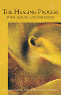 The Healing Process: Spirit, Nature & Our Bodies (Cw 319) Volume 319