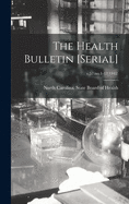 The Health Bulletin [serial]; v.57: no.1-12(1942)