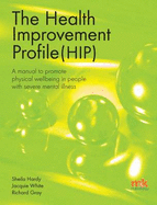The Health Improvement Profile: A Manual to Promote Physical Wellbeing in People with Severe Mental Illness