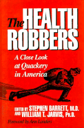 The Health Robbers: A Close Look at Quackery in America