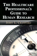 The Healthcare Professional's Guide to Human Research