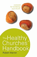 The Healthy Churches' Handbook: A Process for Revitalizing Your Church