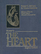 The Heart, Arteries, and Veins - Roberts, Robert, M.D. (Editor), and Schlant, Robert C, M.D. (Editor), and Sonnenblick, Edmund H, M.D. (Editor)