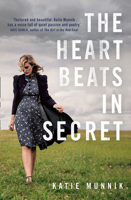 The Heart Beats in Secret - Munnik, Katie