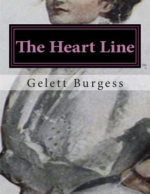 The Heart Line - Burgess, Gelett