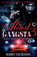 The Heart of a Gangsta 3: What's Real Can't Be Modified
