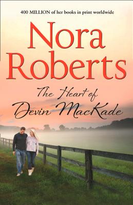 The Heart Of Devin Mackade - Roberts, Nora