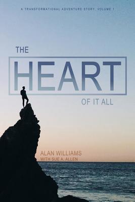 The Heart of it All - Allen, Sue a (Contributions by), and Williams, Alan