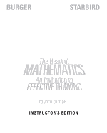 The Heart of Mathematics: (an Invitation to Effective Thinking) Fourth Edition, Instructor's Edition (the Heart of Mathematics: (an Invitation to Effective Thinking) Fourth Edition, Instructor's Edition)