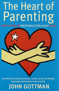 The Heart of Parenting - Gottman, John